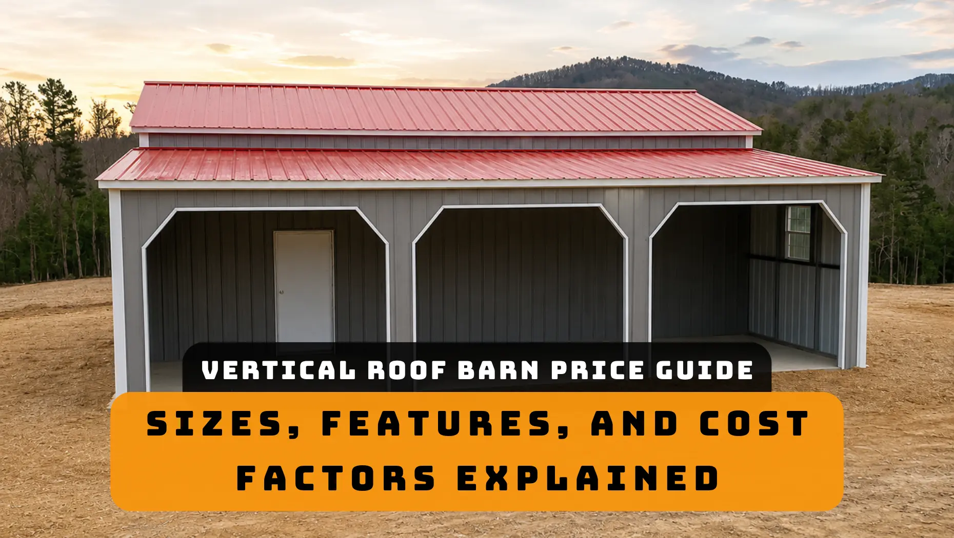 Vertical Roof Barn Price Guide: Sizes, Features, and Cost Factors Explained