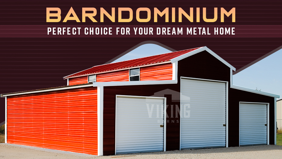 Barndominium: Perfect Choice for Your Dream Metal Home