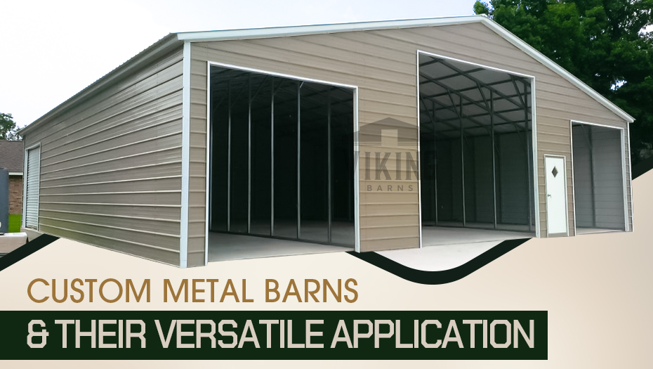 Custom Metal Barns & Their Versatile Application