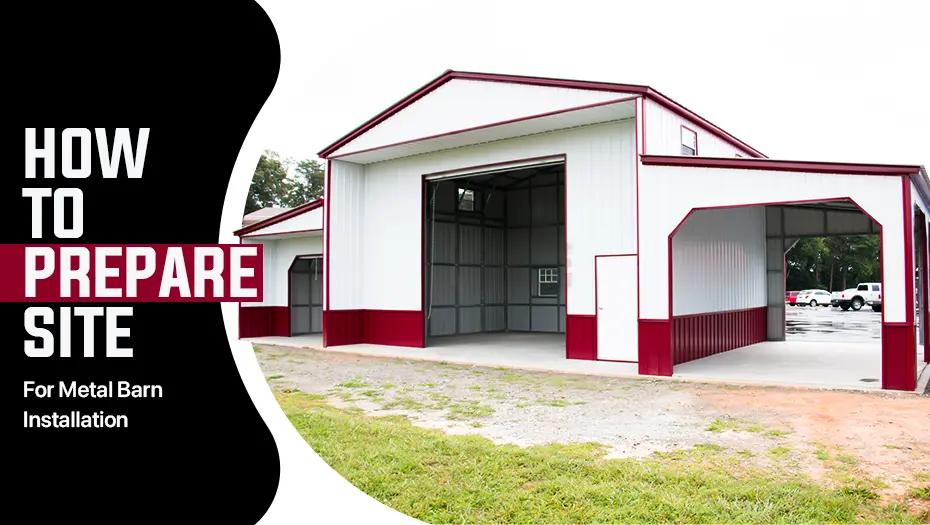 How To Prepare Site For Metal Barn Installation