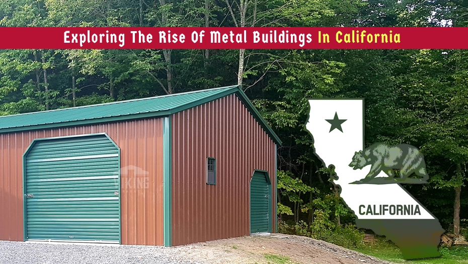 Exploring The Rise Of Metal Buildings In California