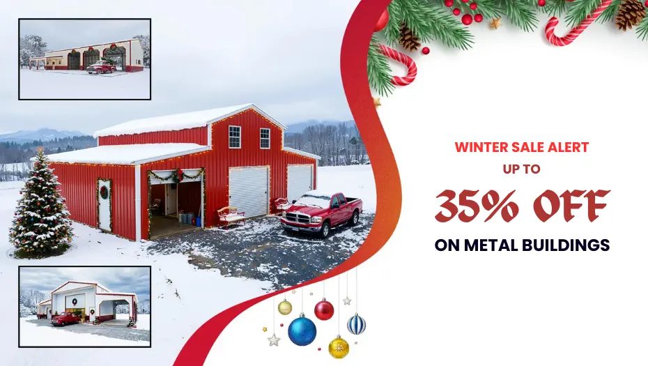 Winter Sale Alert: Lock In Up to 35% OFF on Metal Buildings