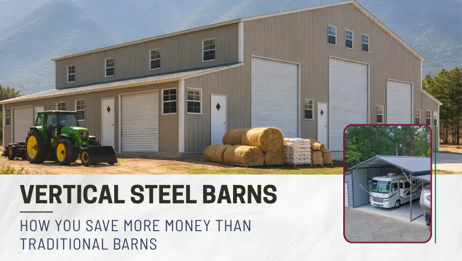 How Vertical Steel Barns Save You More Money Than Traditional Barns